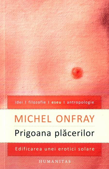 Michel Onfray - Progoana plăcerilor