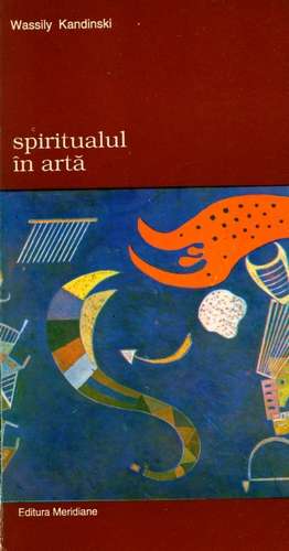 Wassily Kandinski - Spiritualul în artă