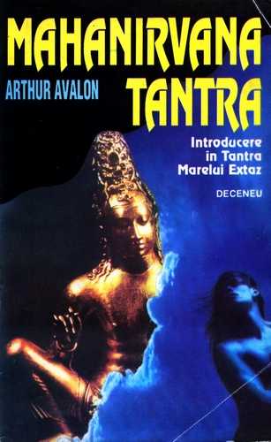 Arthur Avalon - Mahanirvana Tantra - Tantra marelui extaz