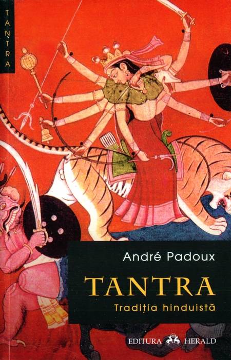 Andre Padoux - Tantra - Tradiția hinduistă