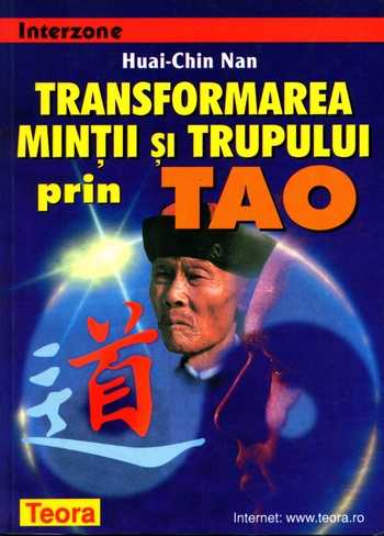Huai-Chin Nan - Transformarea minţii şi trupului prin Tao