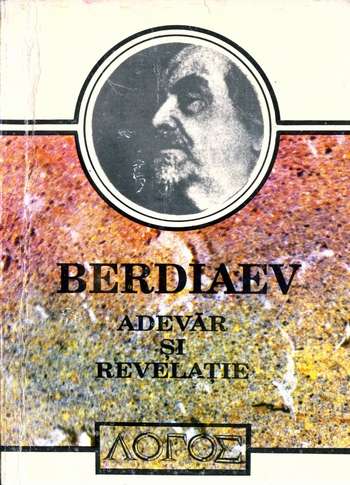 Nikolai Berdiaev - Adevăr şi revelaţie