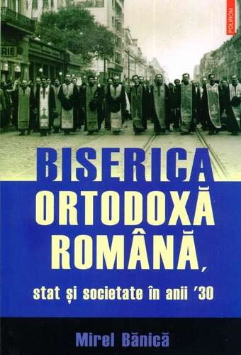 Mirel Bănică - Biserica Ortodoxă Română - Stat şi societate