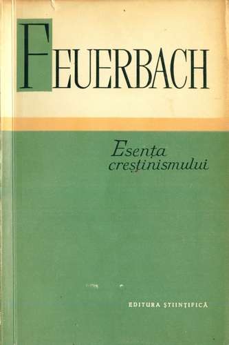 Ludwig Feuerbach - Esenţa creştinismului