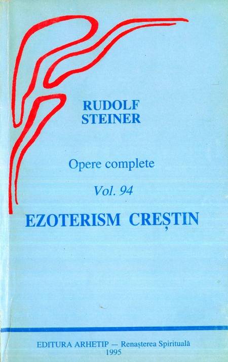 Rudolf Steiner - Ezoterism creștin - Click pe imagine pentru închidere
