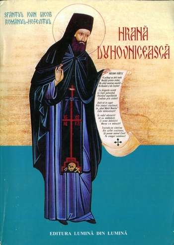 Sfântul Ioan-Iacob Românul Hozevitul - Hrană duhovnicească