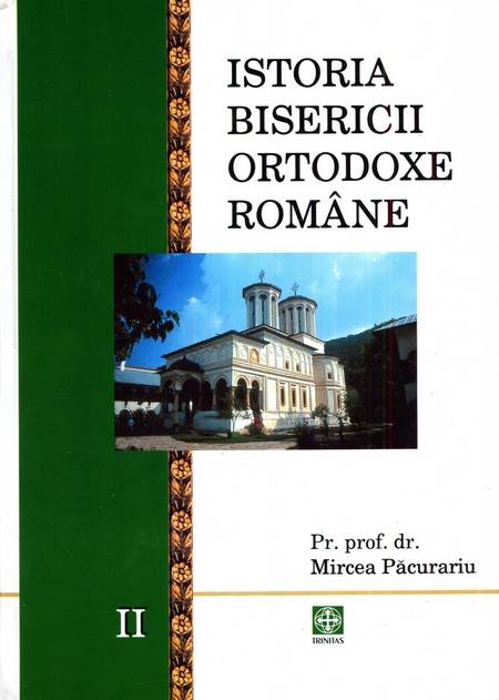Mircea Păcurariu - Istoria Bisericii Ortodoxe Române (vol. 2)