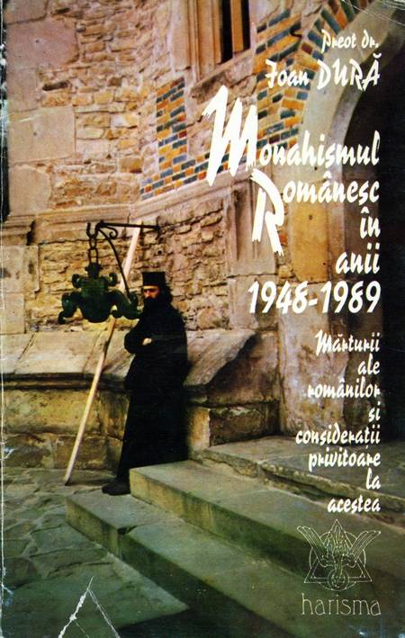 Ioan Dură - Monahismul românesc în anii 1948-1989 - Click pe imagine pentru închidere