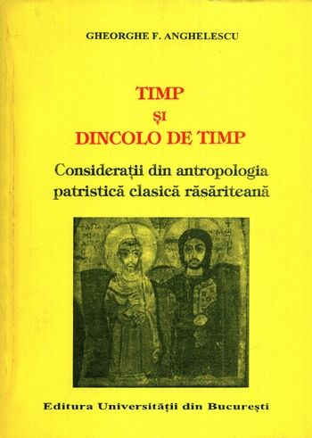Gheorghe F. Anghelescu - Timp şi dincolo de timp