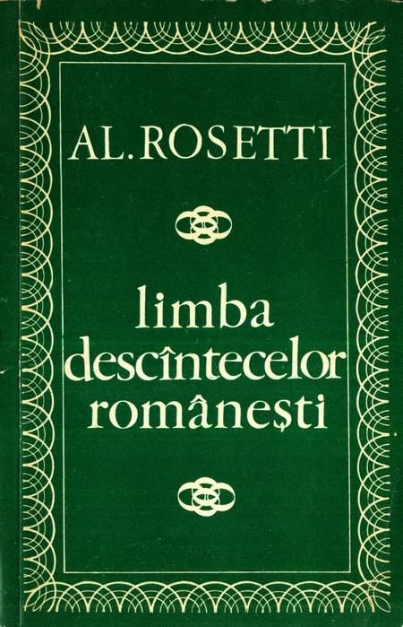 Al. Rosetti - Limba descântecelor românești