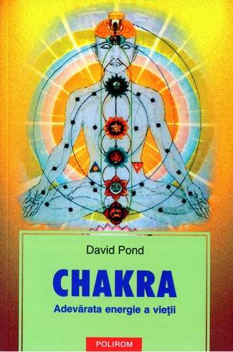 David Pond - Chakra - Adevărata energie a vieţii