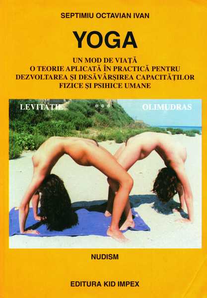Septimiu Octavian Ivan - Yoga - Un mod de viaţă (vol. 3)