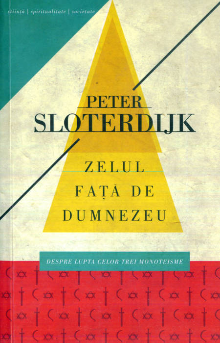 Peter Sloterdijk - Zelul față de Dumnezeu