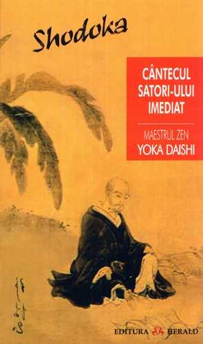 Yoka Daishi - Shodoka - Cântecul Satori-ului imediat